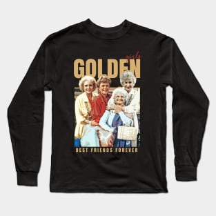 GOLDEN GIRLS BEST FRIENDS FOREVER Long Sleeve T-Shirt